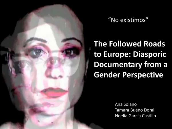 The Followed Roads to Europe: Diasporic Documentary from a Gender Perspective