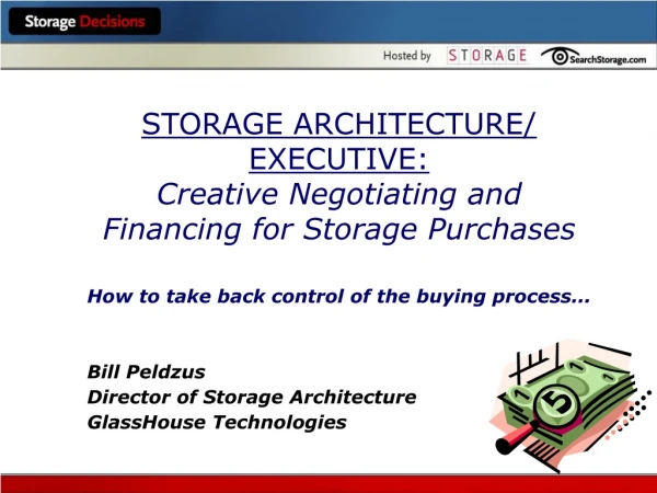 STORAGE ARCHITECTURE/ EXECUTIVE: Creative Negotiating and Financing for Storage Purchases