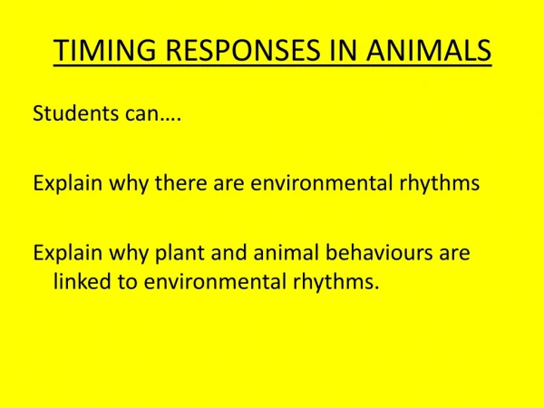 TIMING RESPONSES IN ANIMALS