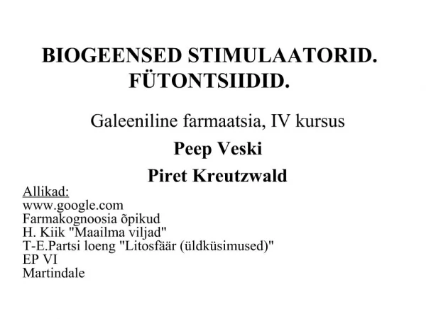 BIOGEENSED STIMULAATORID. F TONTSIIDID.