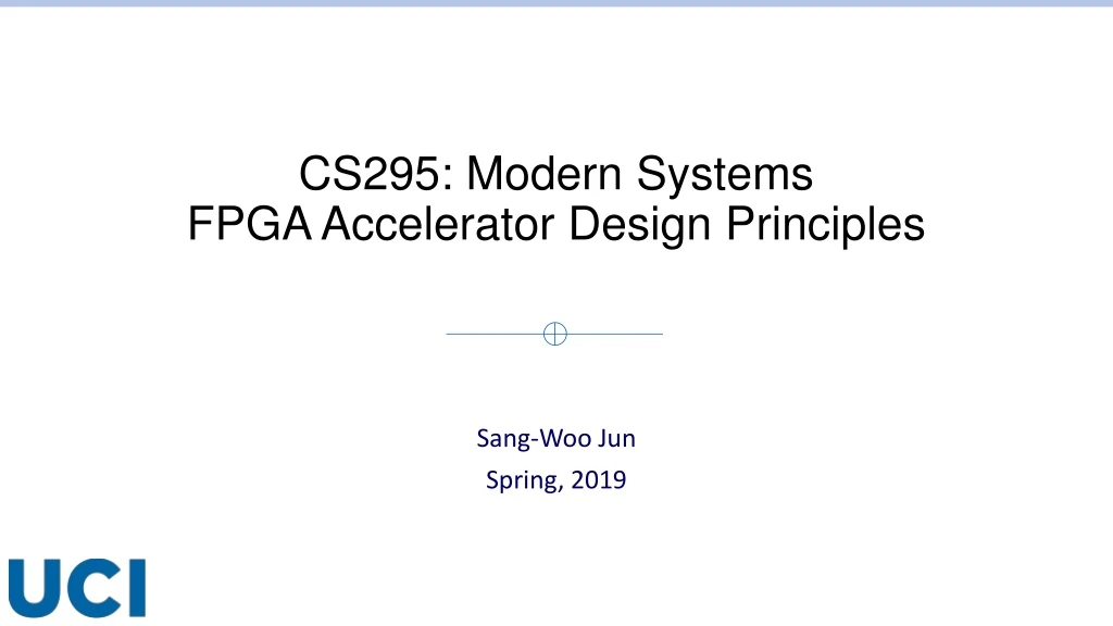 cs295 modern systems fpga accelerator design principles
