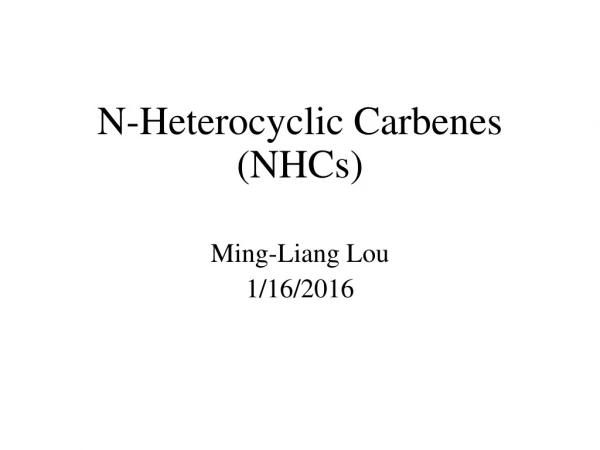 N-Heterocyclic Carbenes (NHCs)