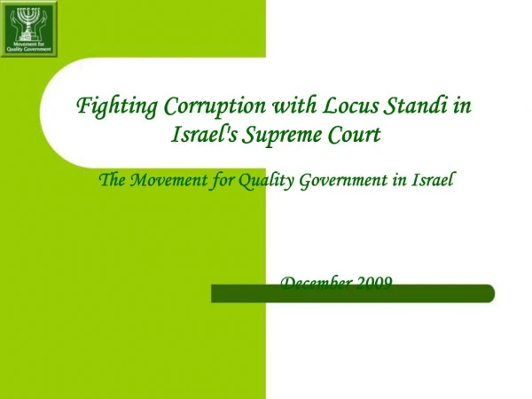 Fighting Corruption with Locus Standi in Israels Supreme Court The Movement for Quality Government in Israel