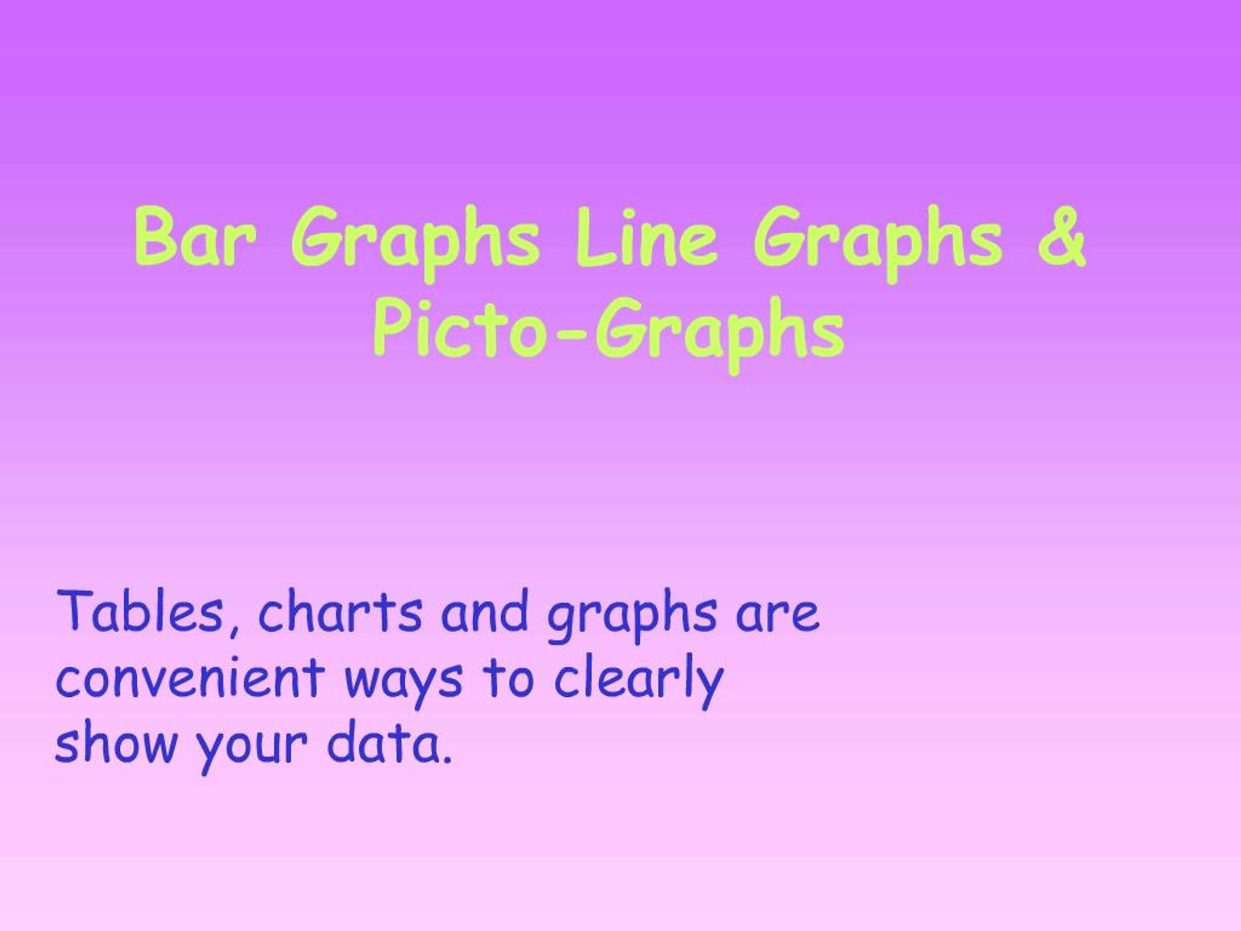 PPT - Bar Graphs Line Graphs Picto-Graphs PowerPoint Presentation, free ...