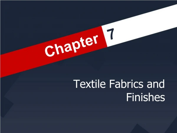 Textile Fabrics and Finishes