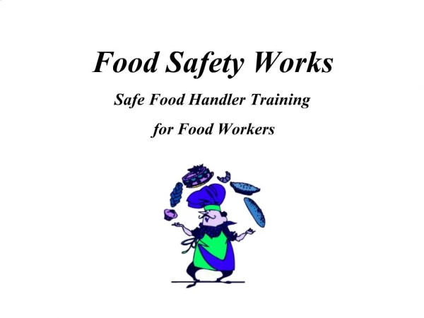 Food Safety Works Safe Food Handler Training for Food Workers