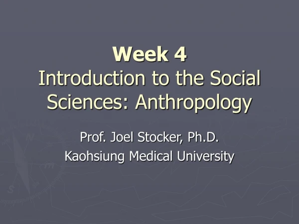 Week 4 Introduction to the Social Sciences: Anthropology