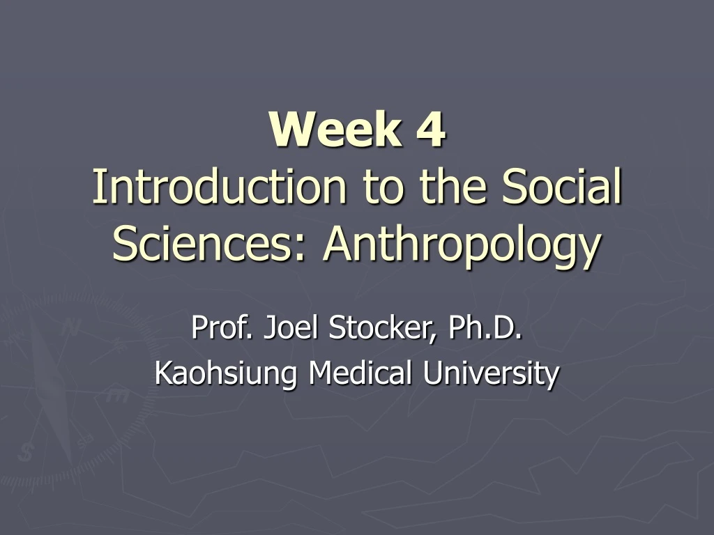 week 4 introduction to the social sciences anthropology