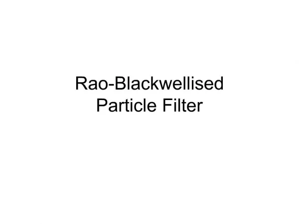 Rao-Blackwellised Particle Filter