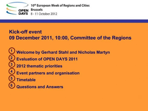 Kick-off event 09 December 2011, 10:00, Committee of the Regions Welcome by Gerhard Stahl and Nicholas Martyn Evalu