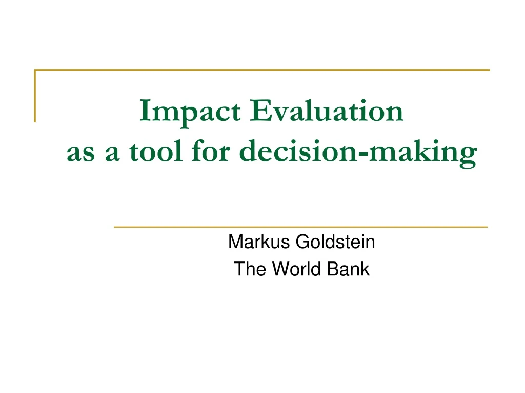 impact evaluation as a tool for decision making