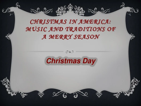 CHRISTMAS IN AMERICA: MUSIC AND TRADITIONS OF A MERRY SEASON