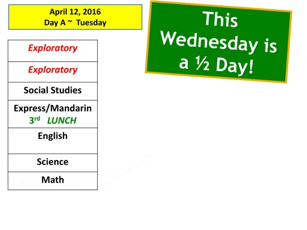 April 12, 2016 Day A ~ Tuesday