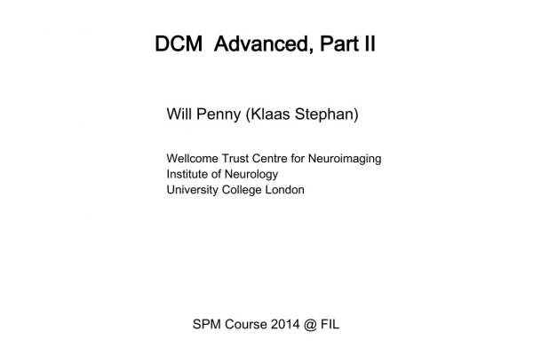 DCM Advanced, Part II
