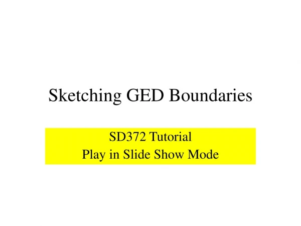 Sketching GED Boundaries