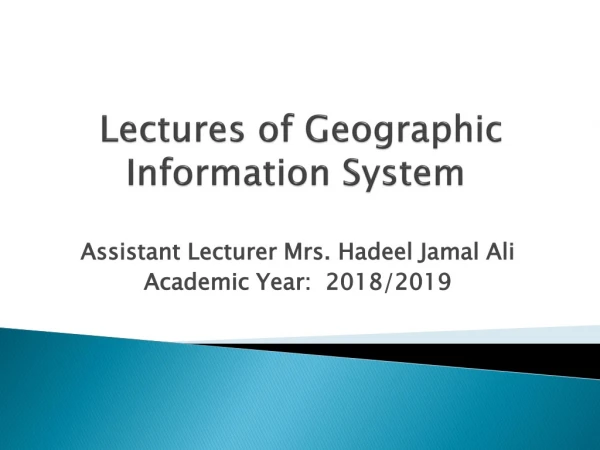 Lectures of Geographic Information System