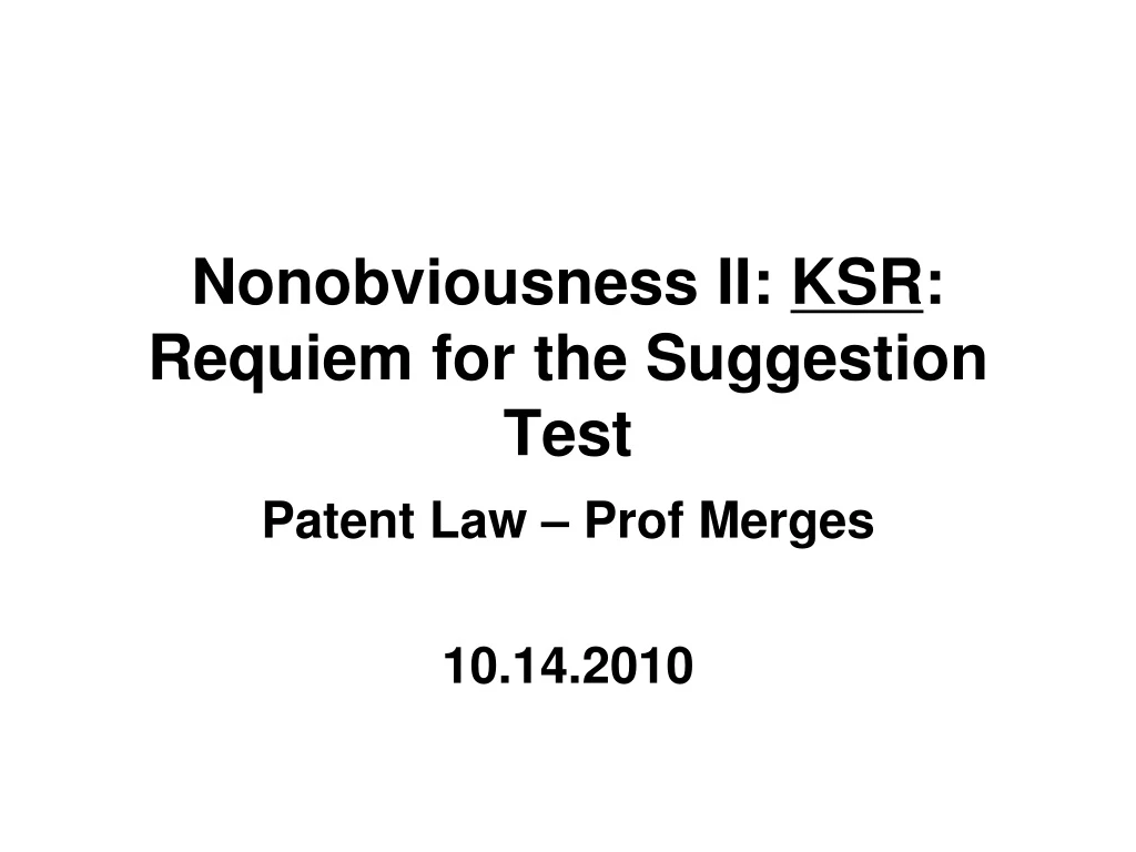 nonobviousness ii ksr requiem for the suggestion test