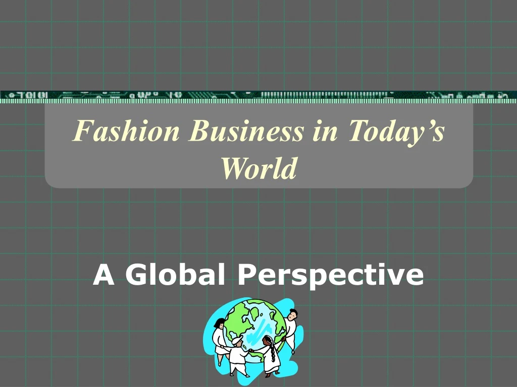 fashion business in today s world