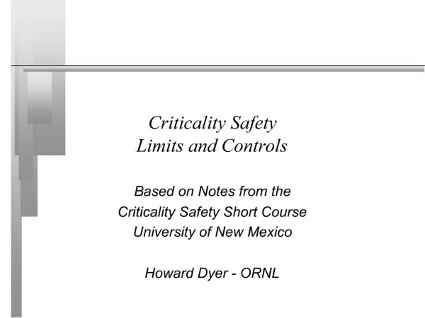 Criticality Safety Limits and Controls