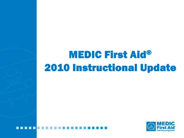 MEDIC First Aid 2010 Instructional Update