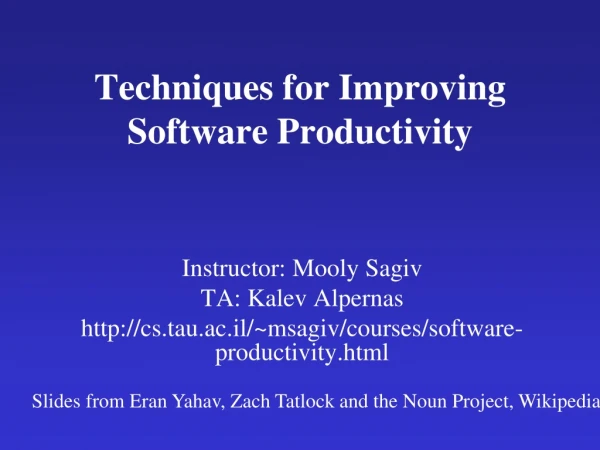 Techniques for Improving Software Productivity