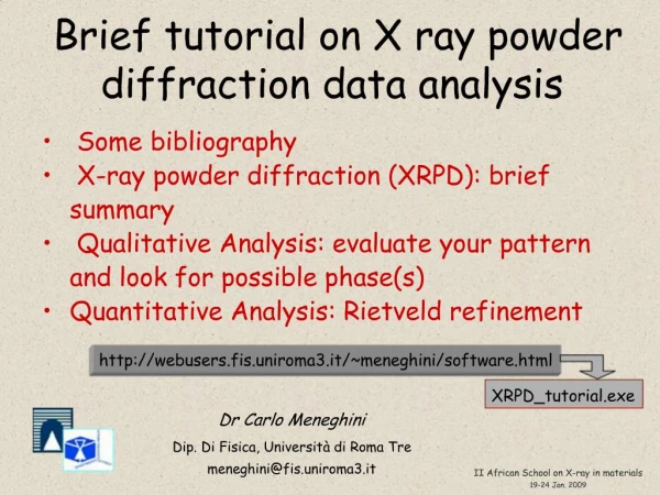 Brief tutorial on X ray powder diffraction data analysis