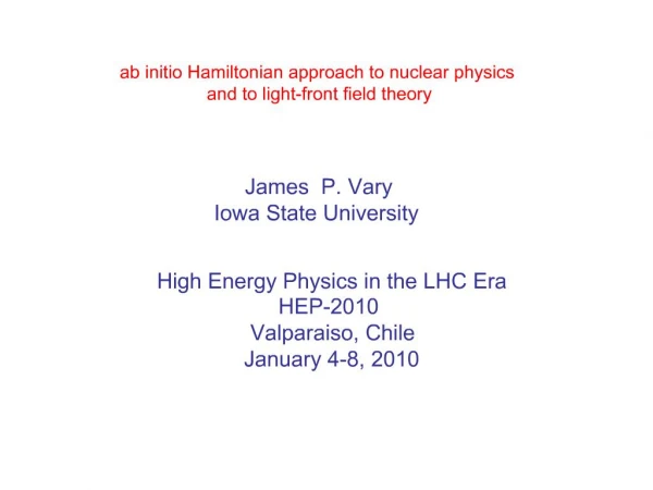 Ab initio Hamiltonian approach to nuclear physics and to light-front field theory