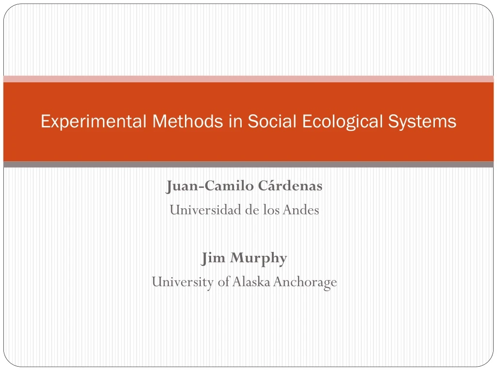 experimental methods in social ecological systems