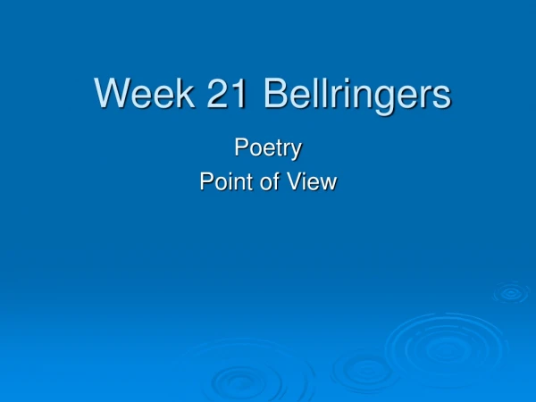 Week 21 Bellringers