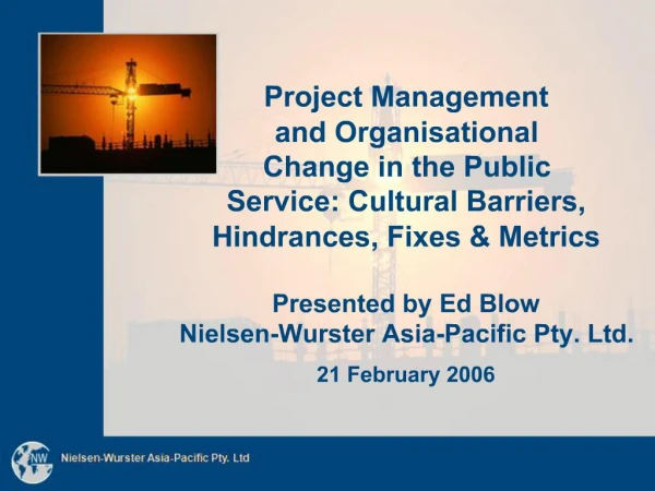Project Management and Organisational Change in the Public Service: Cultural Barriers, Hindrances, Fixes Metrics Pre