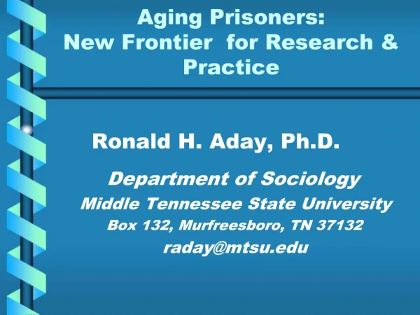 Aging Prisoners: New Frontier for Research Practice