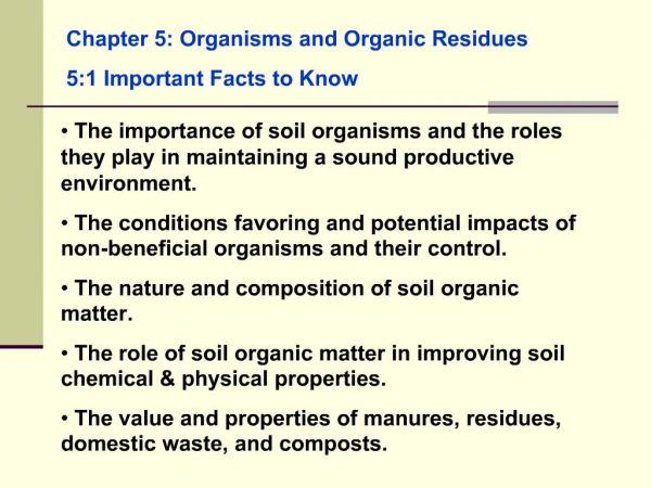 Chapter 5: Organisms and Organic Residues 5:1 Important Facts to Know