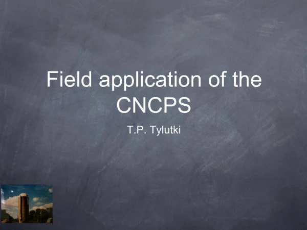 Field application of the CNCPS