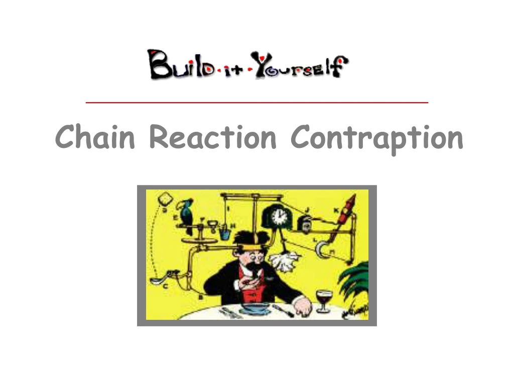 chain reaction contraption