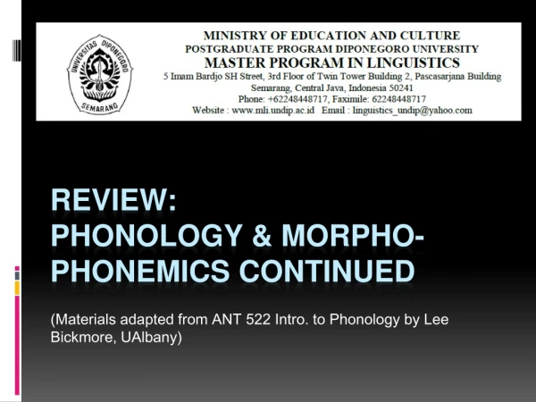 Review: Phonology &amp; Morpho -phonemics continued