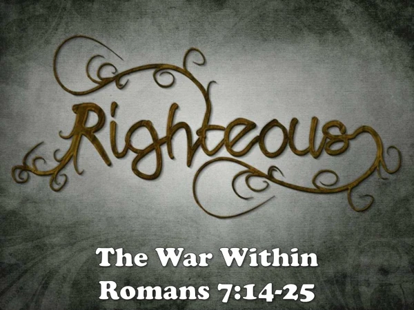 The War Within Romans 7:14-25