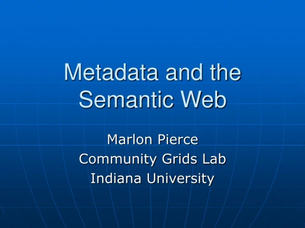 Metadata and the Semantic Web