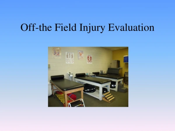 Off-the Field Injury Evaluation