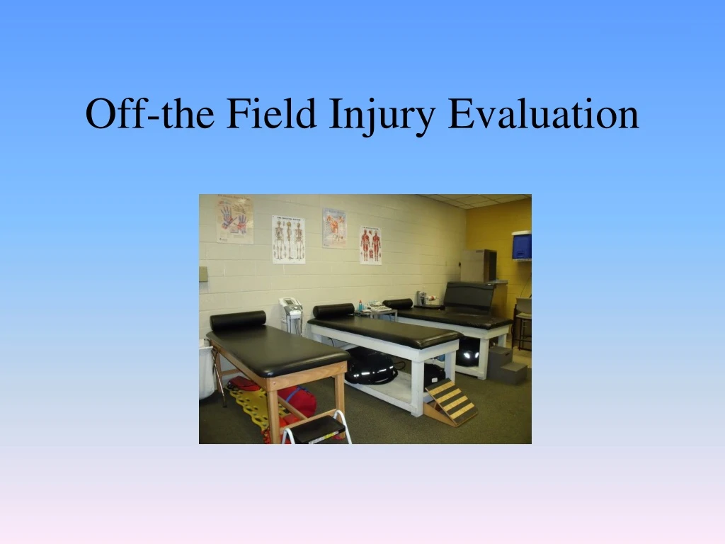 off the field injury evaluation