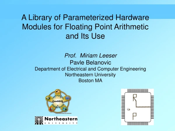 A Library of Parameterized Hardware Modules for Floating Point Arithmetic and Its Use