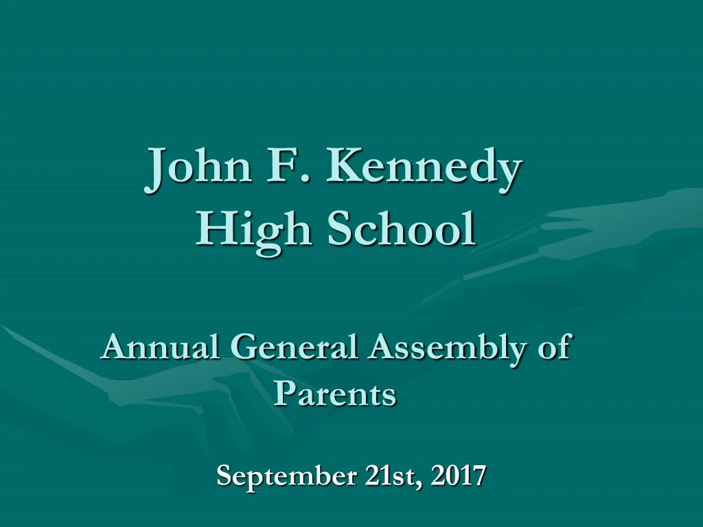 john f kennedy high school annual general assembly of parents