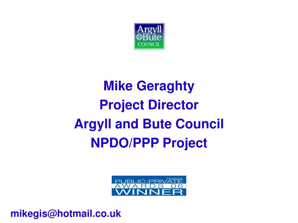 mike geraghty project director argyll and bute council npdo ppp project