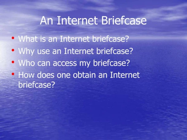 An Internet Briefcase