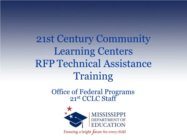 21st Century Community Learning Centers RFP Technical Assistance Training
