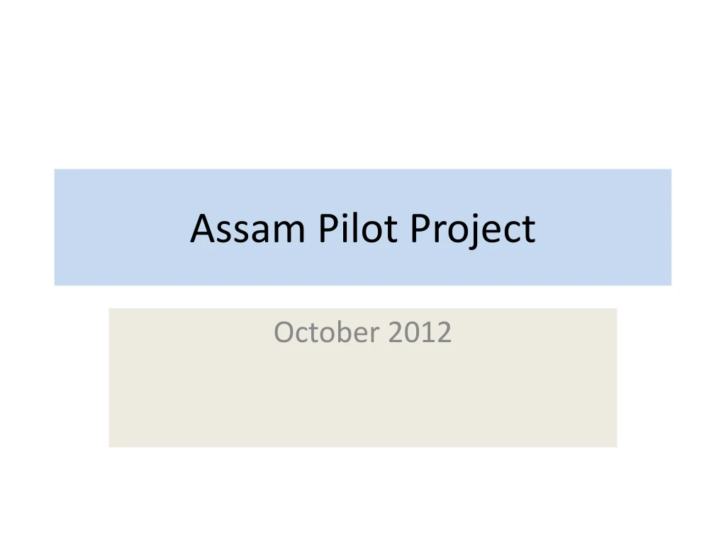 assam pilot project