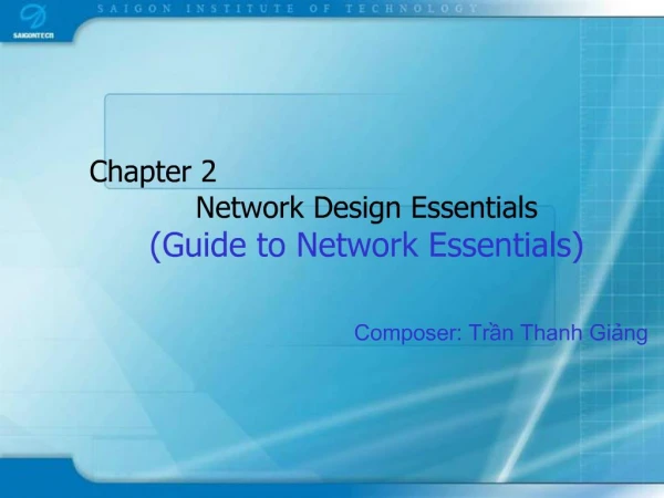 Chapter 2 Network Design Essentials Guide to Network Essentials Composer: Trn Thanh Ging