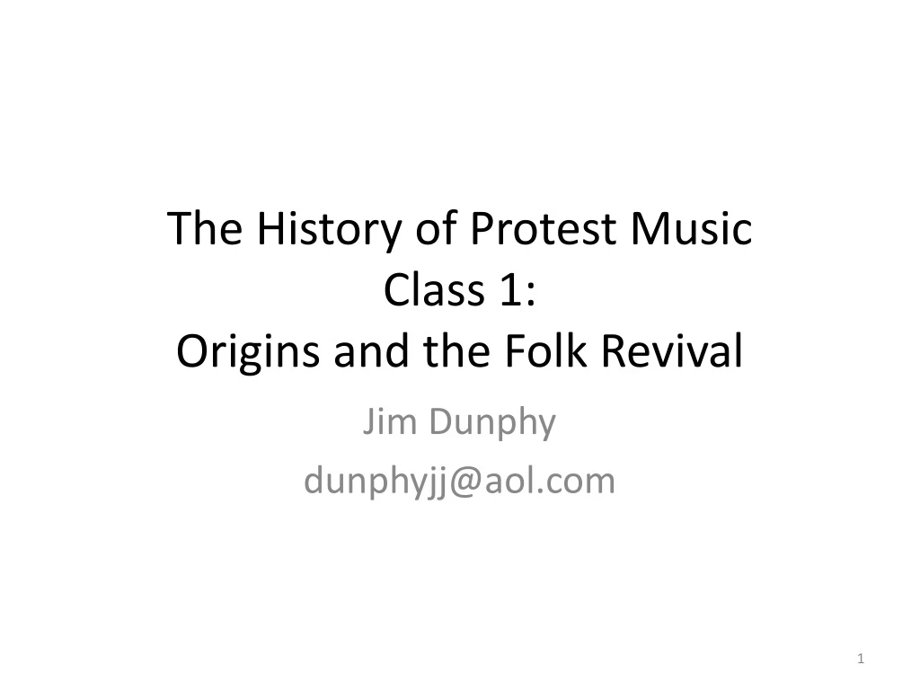 the history of protest music class 1 origins and the folk revival