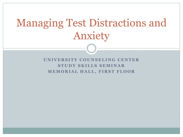 Managing Test Distractions and Anxiety
