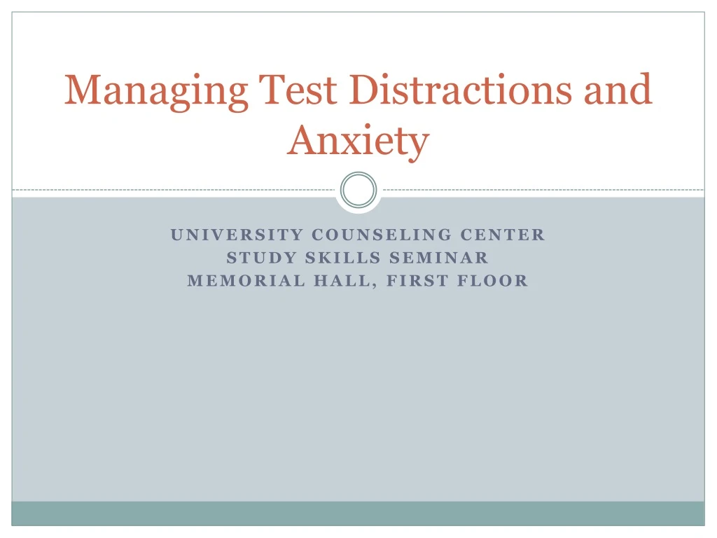 managing test distractions and anxiety