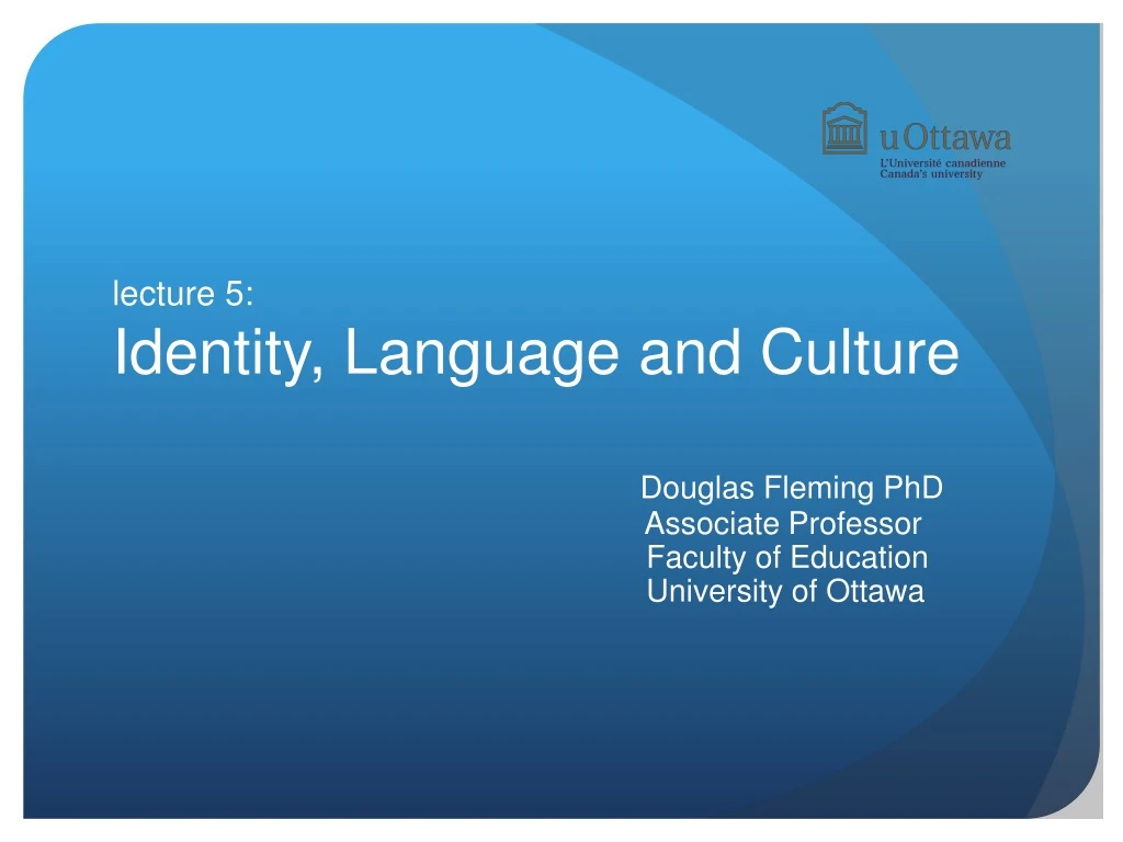 lecture 5 identity language and culture douglas
